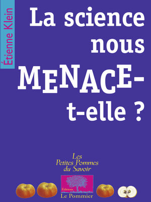 cover image of La science nous menace-t-elle ?